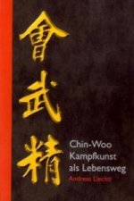 Chin-Woo - Kampfkunst als Lebensweg
