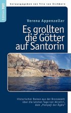 Es grollten die Goetter auf Santorin