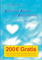 Zartlicher Zauber zur Zweisamkeit