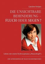 unsichtbare Behinderung - Fluch oder Segen?