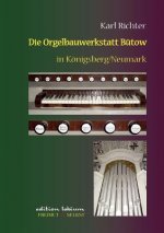 Orgelbauwerkstatt Butow in Koenigsberg/Nm