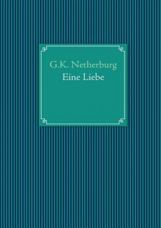 Eine Liebe