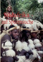 Sudafrika - auf Spurensuche