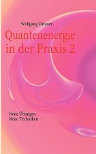 Quantenenergie in der Praxis 2