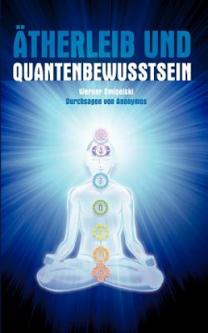 AEtherleib und Quantenbewusstsein