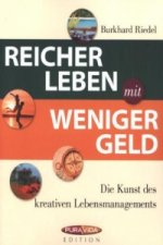 Reicher leben mit weniger Geld