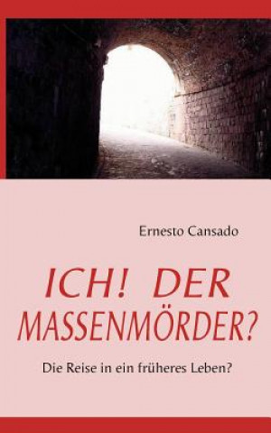 Ich! Der Massenmoerder?
