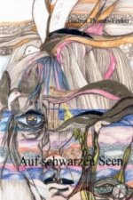 Auf schwarzen Seen