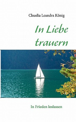In Liebe trauern