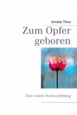 Zum Opfer geboren