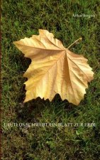 Lautlos schwebt ein Blatt zur Erde