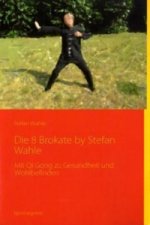 Die 8 Brokate - Qigong by Stefan Wahle