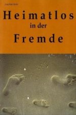 Heimatlos in der Fremde