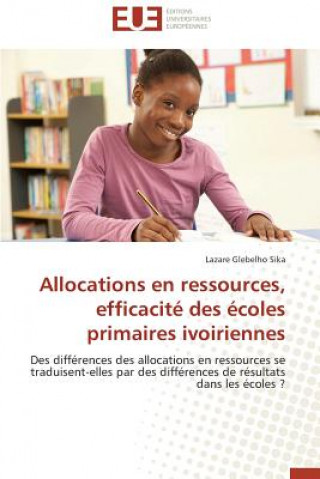 Allocations En Ressources, Efficacit  Des  coles Primaires Ivoiriennes