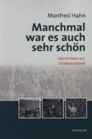 Manchmal war es auch sehr schön