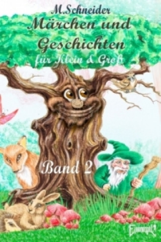 Märchen und Geschichten für Klein und Groß. Bd.2