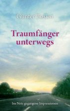 Traumfanger unterwegs