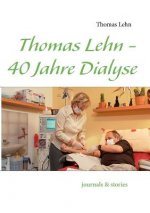 Thomas Lehn - 40 Jahre Dialyse