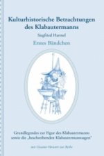 Kulturhistorische Betrachtungen des Klabautermanns - Erstes Bändchen. Bd.1