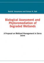 Biological Assessment and Phytoremediation of Degraded Wetlands