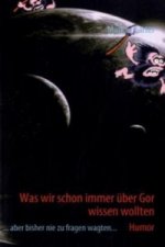 Was wir schon immer über Gor wissen wollten