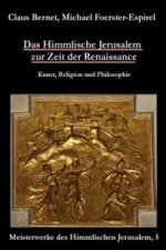 Das Himmlische Jerusalem zur Zeit der Renaissance: Kunst, Religion und Philosophie