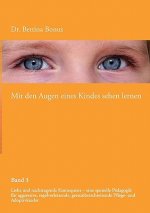 Mit den Augen eines Kindes sehen lernen - Band 3