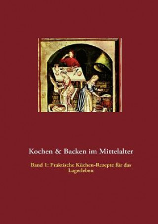 Kochen & Backen im Mittelalter