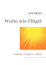 Worte wie Flugel