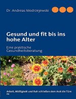 Gesund und fit bis ins hohe Alter