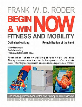 BEGIN & WIN FITNESS AND MOBILITY NOW-Optimized walking - Remobilization of the hand