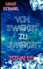 Von Ewigkeit zu Ewigkeit tot im Eis