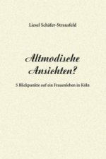 Altmodische Ansichten?