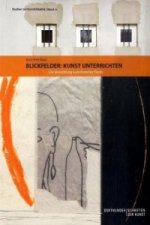 Blickfelder: Kunst unterrichten