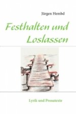 Festhalten und Loslassen