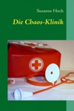 Die Chaos-Klinik