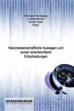 Naturwissenschaftliche Aussagen und sozial verantwortbare Entscheidungen