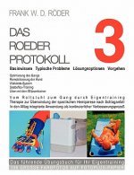 ROEDER PROTOKOLL 3 - Basiswissen - Typische Probleme - Loesungsoptionen - Vorgehen - Optimierung des Gangs-Remobilisierung der Hand