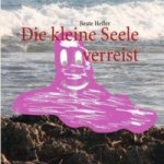 Die kleine Seele verreist