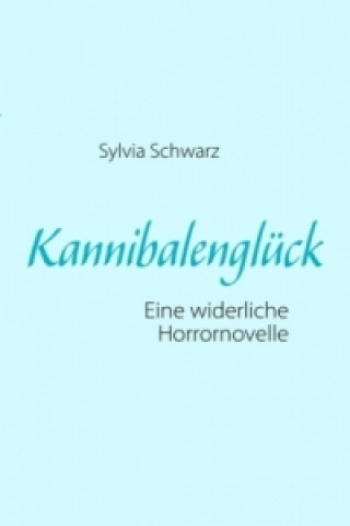 Kannibalenglück