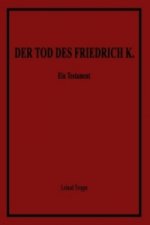 Der Tod des Friedrich K.