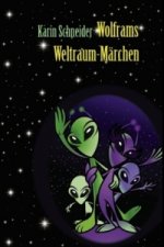 Wolframs Weltraum-Märchen