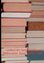 Lexikon der Sprichwoerter und Redensarten Band 18 (Ko - Ma)