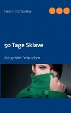 50 Tage Sklave