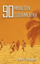 90 Minuten Sudamerika