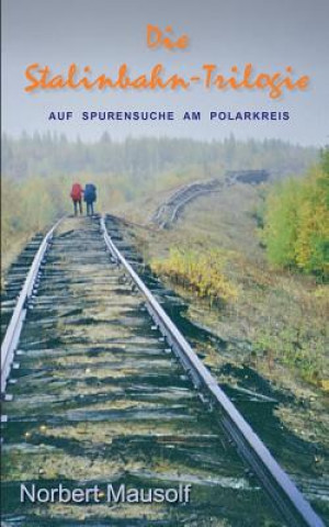 Stalinbahn-Trilogie
