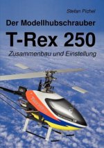 Modellhubschrauber T-Rex 250