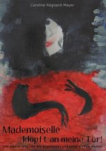 Mademoiselle klopft an meine Tur!