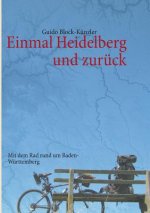 Einmal Heidelberg und zuruck