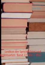 Lexikon der Sprichwoerter und Redensarten Band 27 (We - Wo)